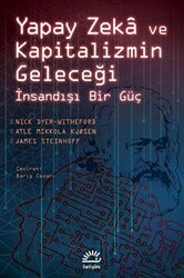 Yapay Zeka ve Kapitalizmin Geleceği - İnsandışı Bir Güç - İletişim Yayınevi