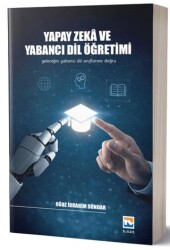Yapay Zeka ve Yabancı Dil Öğretimi - Nisan Kitabevi