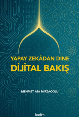 Yapay Zekadan Dine Dijital Bakış - 1