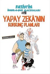 Yapay Zeka`nın Korkunç Planları 1 - Babıali Kültür Yayıncılığı