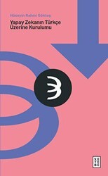 Yapay Zekanın Türkçe Üzerine Kurulumu - Ketebe Yayınları