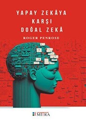 Yapay Zekaya Karşı Doğal Zeka - Mitra Yayınları
