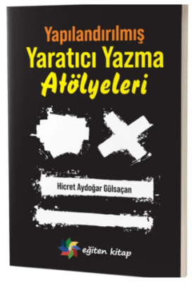 Yapılandırılmış Yaratıcı Yazma Atölyeleri - 1