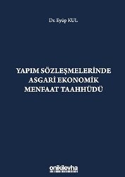 Yapım Sözleşmelerinde Asgari Ekonomik Menfaat Taahhüdü - On İki Levha Yayınları