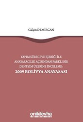 Yapım Süreci ve İçeriği ile Anayasacılık Açısından Farklı Bir Deneyim Üzerine İnceleme: 2009 Bolivya Anayasası - On İki Levha Yayınları