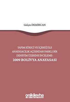 Yapım Süreci ve İçeriği ile Anayasacılık Açısından Farklı Bir Deneyim Üzerine İnceleme: 2009 Bolivya Anayasası - 1