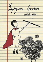 Yaptığımız Çocukluk - Küsurat Yayınları
