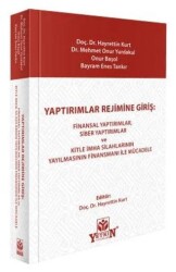 Yaptırımlar Rejimine Giriş: Finansal Yaptırımlar, Siber Yaptırımlar ve Kitle İmha Silahlarının Yayılmasının Finansmanı ile Mücadele - Yetkin Yayınları
