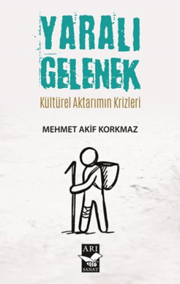 Yaralı Gelenek - 1