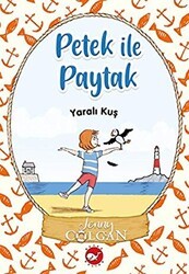 Yaralı Kuş - Petek ile Paytak 1 - Beyaz Balina Yayınları