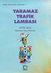 Yaramaz Trafik Lambası - Uçanbalık Yayıncılık