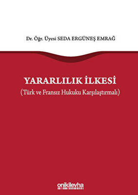 Yararlılık İlkesi Türk ve Fransız Hukuku Karşılaştırmalı - 1