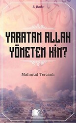 Yaratan Allah Yöneten Kim? - Hüccet Yayınları