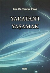 Yaratan`ı Yaşamak - GDK Yayınları