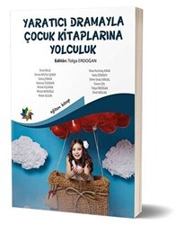 Yaratıcı Drama İle Çocuk Kitaplarına Yolculuk - Eğiten Kitap