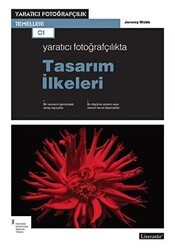 Yaratıcı Fotoğrafçılıkta Tasarım İlkeleri - Literatür Yayıncılık