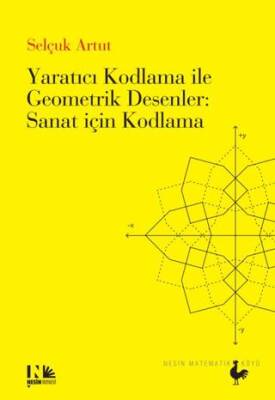 Yaratıcı Kodlama ile Geometrik Desenler : Sanat için Kodlama - 1