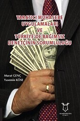 Yaratıcı Muhasebe Uygulamaları ve Türkiye’de Bağımsız Denetçinin Sorumluluğu - Akademisyen Kitabevi