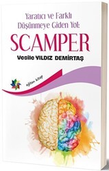 Yaratıcı ve Farklı Düşünmeye Giden Yol: Scamper - Eğiten Kitap