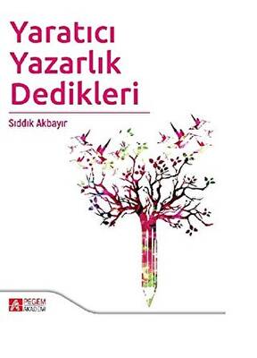 Yaratıcı Yazarlık Dedikleri - 1