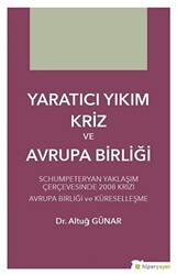 Yaratıcı Yıkım Kriz ve Avrupa Birliği - Hiperlink Yayınları