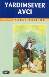 Yardımsever Avcı - Hikmet Neşriyat - Kafdağı Gençlik Kitapları