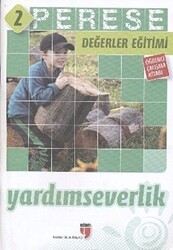 Yardımseverlik Öğrenci Çalışma Kitabı - Perese Değerler Eğitimi 2 - EDAM