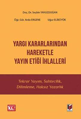 Yargı Kararlarından Hareketle Yayın Etiği İhlalleri - 1