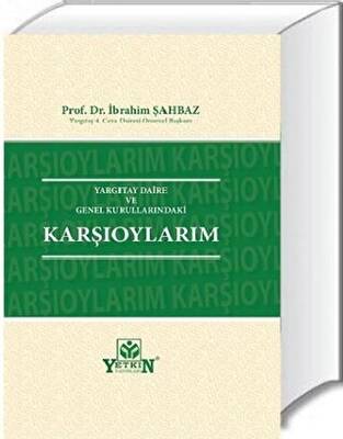 Yargıtay Daire ve Genel Kurullarındaki Karşıoylarım - 1