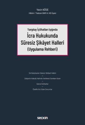 Yargıtay İçtihatları Işığında İcra Hukukunda Süresiz Şikâyet Halleri - 1