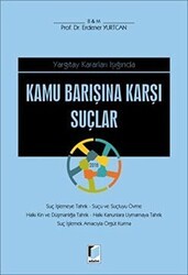Yargıtay Kararları Işığında Kamu Barışına Karşı Suçlar - Adalet Yayınevi