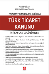 Yargıtay Kararları Işığında Türk Ticaret Kanunu - Ekin Basım Yayın