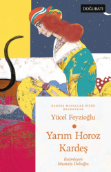 Yarım Horoz Kardeş - Doğu Batı Çocuk