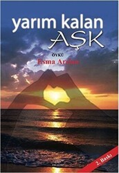 Yarım Kalan Aşk - Ürün Yayınları