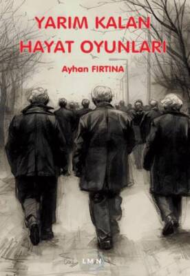 Yarım Kalan Hayat Oyunları - 1