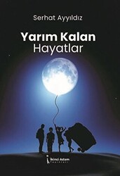 Yarım Kalan Hayatlar - İkinci Adam Yayınları