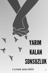 Yarım Kalan Sonsuzluk - Cinius Yayınları