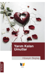 Yarım Kalan Umutlar - Ateş Yayınları