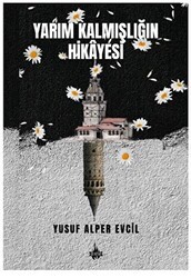 Yarım Kalmışlığın Hikayesi - Od Kitap