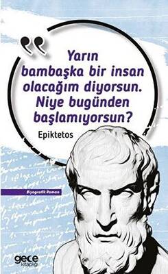 Yarın Bambaşka Bir İnsan Olacağım Diyorsun Niye Bugünden Başlamıyorsun? - 1