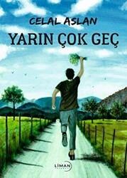 Yarın Çok Geç - Liman Yayınevi