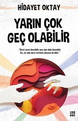 Yarın Çok Geç Olabilir - Dokuz Yayınları