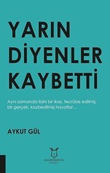 Yarın Diyenler Kaybetti - Akademisyen Kitabevi