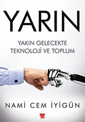 Yarın - Yakın Gelecekte Teknoloji ve Toplum - Sosyal Yayınları