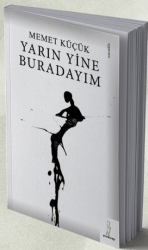 Yarın Yine Buradayım - Şey Kitap