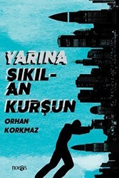 Yarına Sıkılan Kurşun - Noesis Kitap