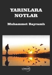 Yarınlara Notlar - Liman Yayınevi
