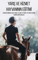 Yarış ve Hizmet Hayvanının Eğitimi - Dorlion Yayınları