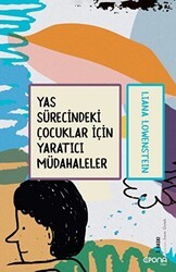 Yas Sürecindeki Çocuklar İçin Yaratıcı Müdahaleler - Epona Kitap