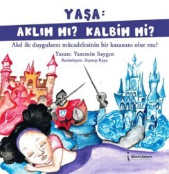 Yaşa: Aklım Mı? Kalbim Mi? - İkinci Adam Yayınları
